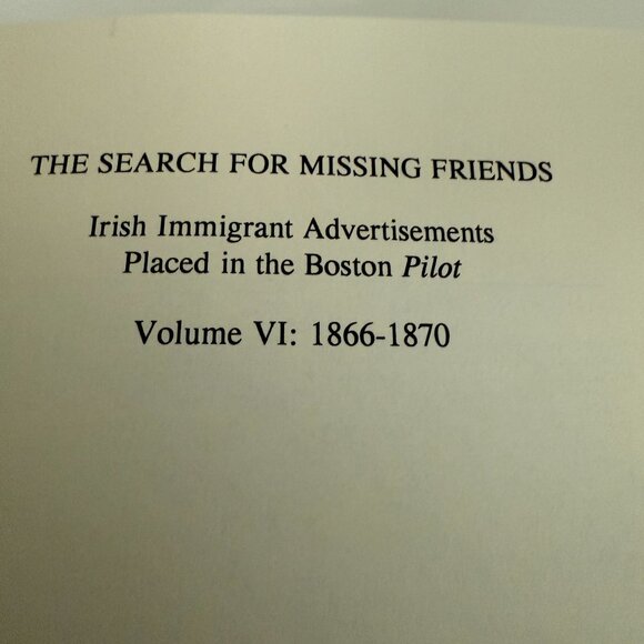 The Search For Missing Friends: Irish Immigrant Advertisements Vol VI 1866-1870 - Picture 4 of 5
